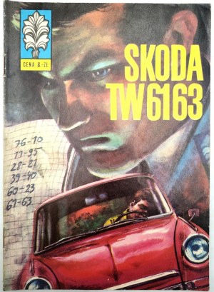 Kapitan Żbik - Skoda TW 6163 - Wydanie I, Warszawa 1973