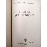 Umiński W. - Podróż bez pieniędzy - Warszawa 1953 [Ilustrace M. Kościelniak].