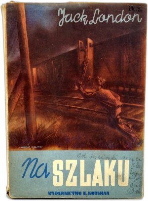 Jack London - On the Trail - autobiographical sketches - Warsaw 1947
