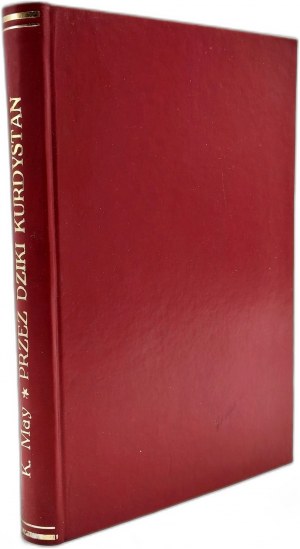 Charles May - Through Wild Kurdistan - Poznań 1990, [ decorative binding ].