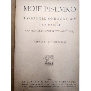 Moje Pisemko - Tygodnik obrazkowy dla dzieci pod redakcją Marji Buyno Arctowej, Warszawa 1919 [ czasopismo, rocznik ]