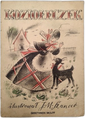 Koziołeczek - illustrated by Jan Marcin Szancer, Warsaw 1946 [ First Edition I].