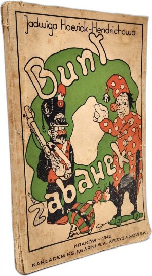 Jadwiga Hoesick - Hendrichowa - Revolt of the Toys - Kraków 1942 [ occupation edition ].