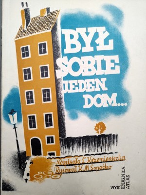 Lucyna Krzemieniecka - Był sobie jeden dom..., O Helence co na tarki poszła, Tajemnicze odwiedziny - Lviv 1934 [ illustrations by K. Sopoćko, 1st edition].