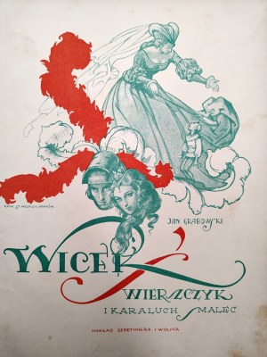 Grabowski Antoni Jan - Wicek Świerszczyk and Karaluch Smalec - with 15 drawings by Wł. Szyndler, Warsaw ca. 1923, [first edition I ].