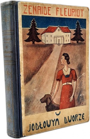 Zenaide Fleuriot - W jodłowym dworze, ilustroval Norbert Nadel, Krakov 1936