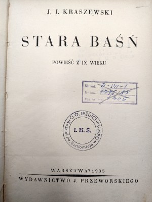 J.I. Kraszewski - The Old Tale - a novel from the 9th century, Warsaw 1935