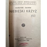 Żuławski W. - Niebieski Krzyż - Warszawa 1946 [pierwsze wydanie, Trylogia Tatrzańska, ratownictwo górskie, TOPR]