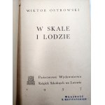 Ostrowski W. - W skale i lodzie, Lwów 1937