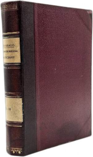 Arago Jakob - Od pólu k pólu a ke dvěma oceánům, cestopisné vzpomínky, obrazy a námořní náčrty - Vilnius 1856