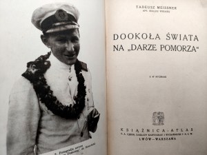 Tadeusz Meissner - Captain of the Great Sailing - Around the World on the Dar Pomorza with 47 engravings - Lviv 1936 [ Dar Pomorza, nautical first edition].