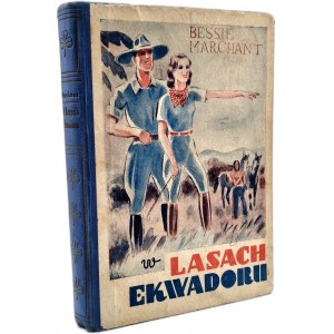Marchant B. - W lasach Ekwadoru, z ilustracjami Karola Forstera, Kraków 1935