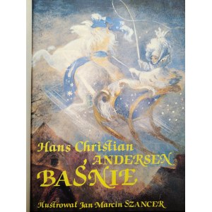 Hans Christian Andersen - Baśnie - il. Jan Marcin Szancer, Warszawa 1990