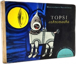 Buczkówna M. - TOPSI the astronaut - First edition, il. Olga Siemaszko, Warsaw 1961