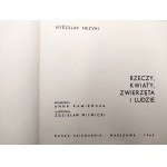 Nezval V. - Rzeczy, kwiaty, zwierzęta i ludzie - Warszawa 1965, il. Zdzisław Witwicki, Wydanie I