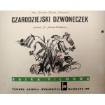 Jerzikian M. - Czarodziejski dzwoneczek, il. Janusz Maria Brzeski, Wydanie I, Warszawa 1953 [ Bajka Filmowa]