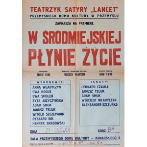 Plakat - sztuka teatralna - W Śródmiejskiej płynie życie, Teatr Przemyśl 1968