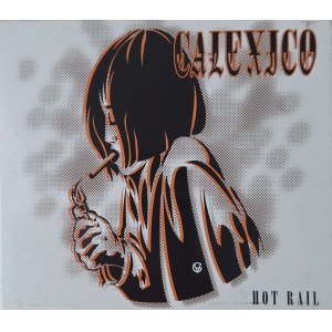 Calexico, Hot Rail (CD)