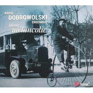 CD Karol Dobrowolski Ensemble, Bleue melancolie z autografem artysty