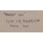 Luiza Los-Plawszewska (nar. 1963, Štětín), Havajský sen, 2025
