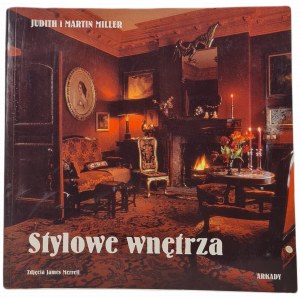 MILLER MARTIN i JUDITH - STYLOWE WNĘTRZA, zdjęcia James Merrell