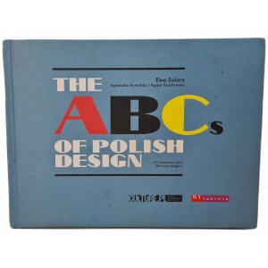 SOLARZ Ewa, Kowalska, Szydłowska - THE ABCs OF POLISH DESIGN. 25 ilustrators revisit, 100 iconic designs w j.angielskim