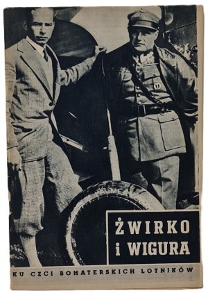Kraśniewski Edmund ed. - Żwirko and Wigura - in honor of the heroic aviators. Warsaw1957