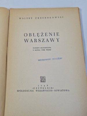 PRZYBOROWSKI Ambroży - OBLĘŻENIE WARSZAWY Wyd.1949