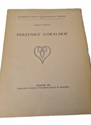 SEWERYN Tadeusz - PARZENICE GORALSKIE Wyd. 1930 ILLUSTRATIONS