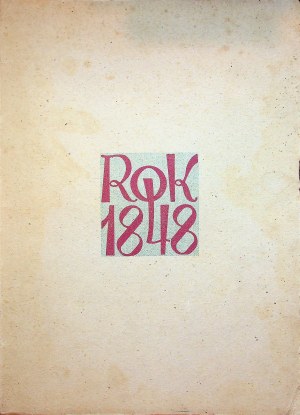 [YEAR] 1848. ON THE CENTENARY OF THE SPRING OF NATIONS [MICKIEWICZ SLOVAK NORWID KRASINSKI].