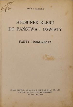 BARYCKA Janina [actually Janina ZAJCHOWSKA] - The attitude of the clergy to the state and education. Facts and documents. Warsaw 1934