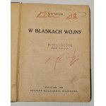 Lepecki M. B. - W blaskach wojny, Warszawa 1926,