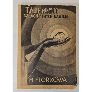 FLORKOWA M. - TAJEMNICE SZLACHETNYCH KAMIENI Dedykacja Autora