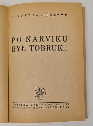 Jasieńczyk Janusz [owner of Poray-Biernacki Janusz]-After Narvik there was Tobruk..., Warsaw 1947