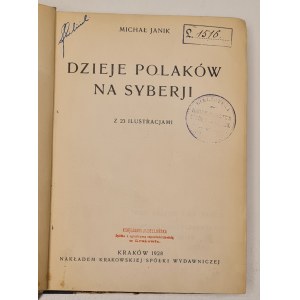 Janik Michal - History of the Poles in Siberia with 23 illustrations. Cracow 1928.