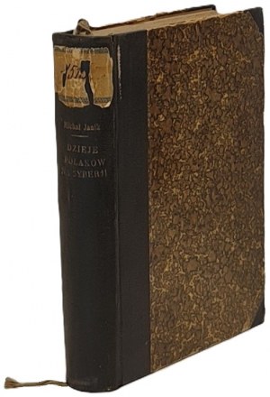 Janik Michal - History of the Poles in Siberia with 23 illustrations. Cracow 1928.