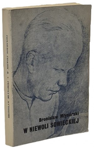 Młynarski Bronislaw - In Soviet captivity, London 1974