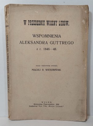 GUTTRY Alexander - IN FRONT OF THE SPRING OF THE PEOPLE. MEMOIRS OF THE R. 1846-48 WILNO 1913