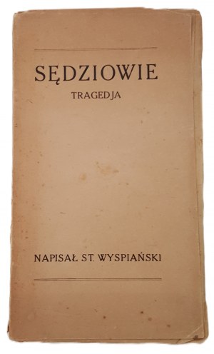 WYSPIAŃSKI Stanisław - SĘDZIOWIE Tragedja Wyd.1920