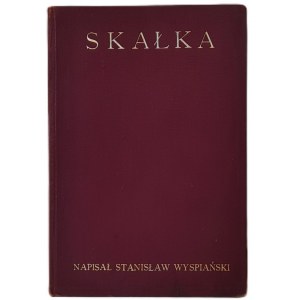 Wyspiański Stanisław - Skałka. Dramat w trzech aktach. Kraków 1916. Wydanie II.