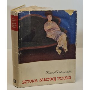 DOBROWOLSKI Tadeusz - SZTUKA MŁODEJ POLSKI Wydanie 1