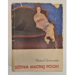 DOBROWOLSKI Tadeusz - SZTUKA MŁODEJ POLSKI Wydanie 1