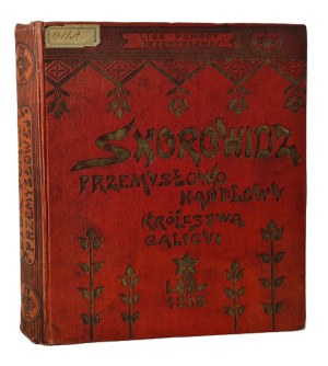 SKOROWIDZ PRZEMYSŁOWO-HANDLOWY KRÓLESTWA GALICYI Lviv 1906