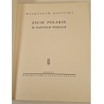 ŁOZIŃSKI Władysław -Życie polskie w dawnych wiekach, wyd.1958 [ilustracje]