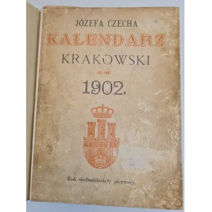 JÓZEFA CZECHA KALENDARZ KRAKOWSKI NA ROK 1902