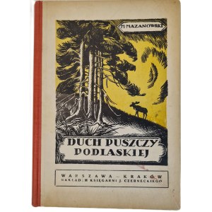 MAZANOWSKI Mikołaj - DUCH PUSZCZY PODLASKIEJ Ilustracje [1924]