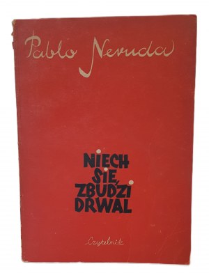 NERUDA Pablo - LET THE DRIVER WAKE UP With illustrations by Tadeusz Kulisiewicz