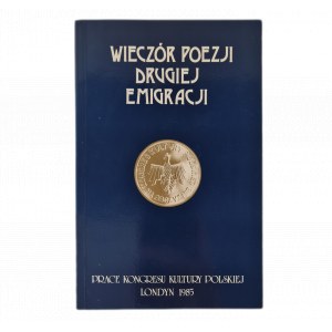 PRACA ZBIOROWA - WIECZÓR POEZJI DRUGIEJ EMIGRACJI Tom.X