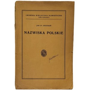 Bystroń Jan St[anisław] - Nazwiska polskie. Lwów 1927