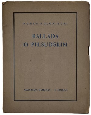 Koloniecki Roman - Ballad about Pilsudski. Warsaw 1935.